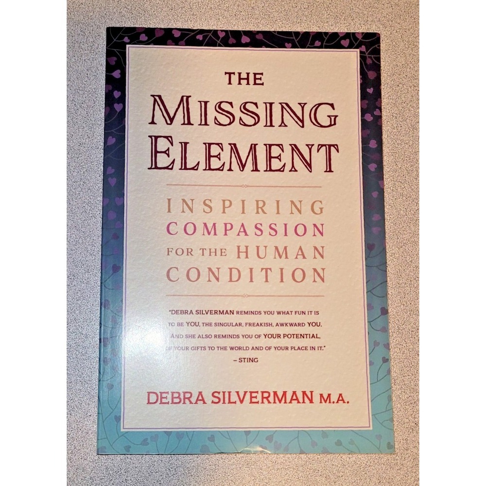 The‎ Missing Element : Inspiring Compassion for the Human Condition Paperback
